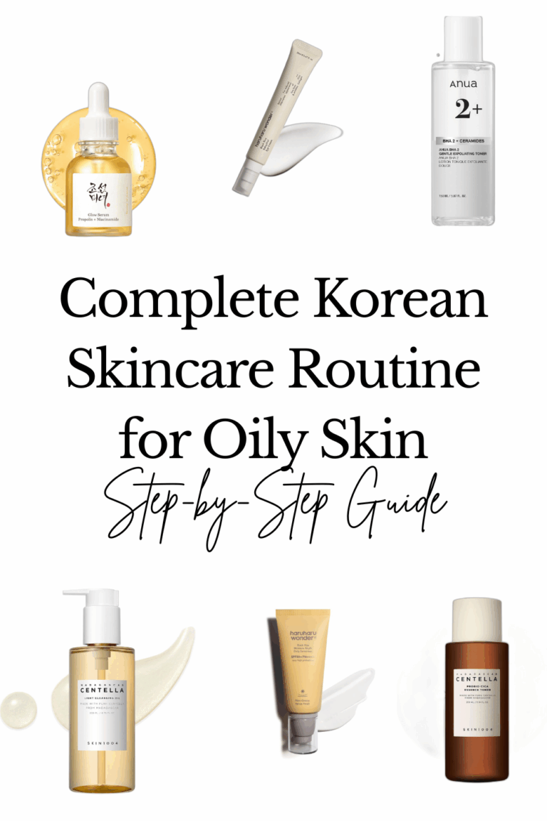 Complete Korean Skincare Routine for Oily Skin: Step-by-Step Guide